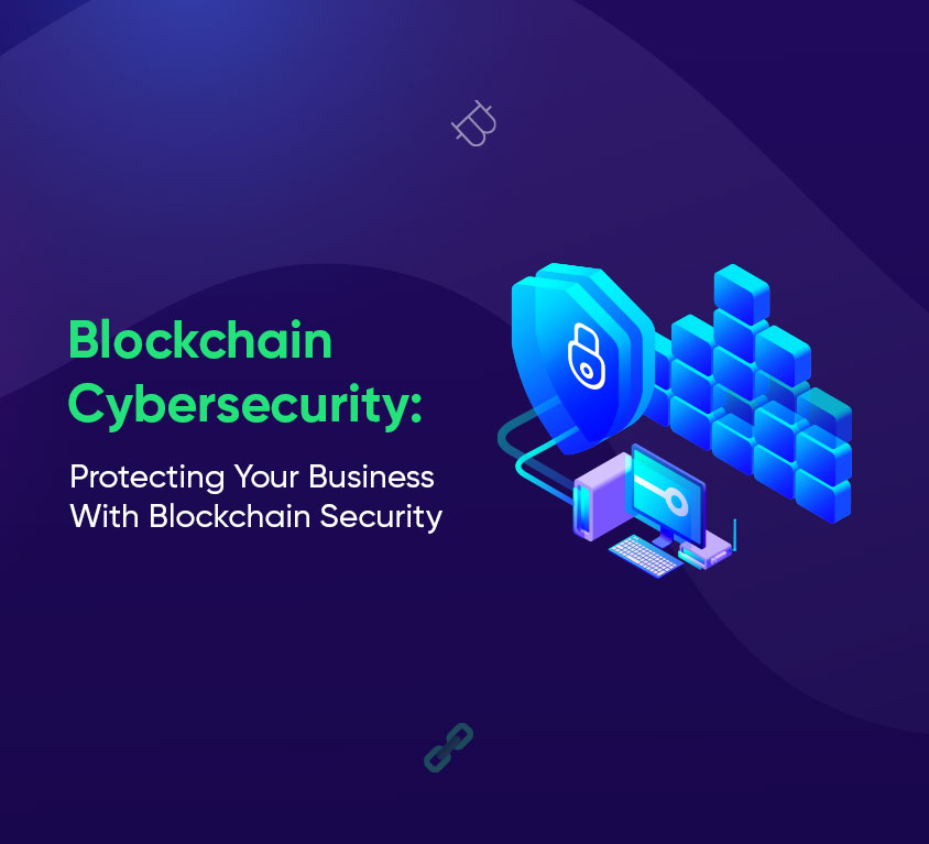 Blockchain Cybersecurity
