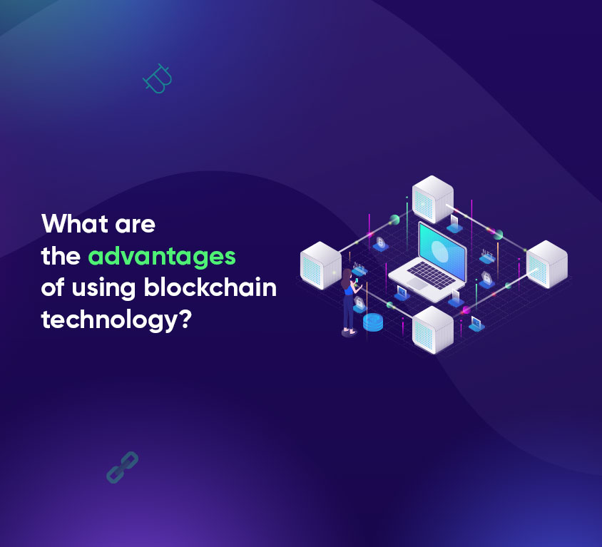 What are the advantages of using blockchain technology?