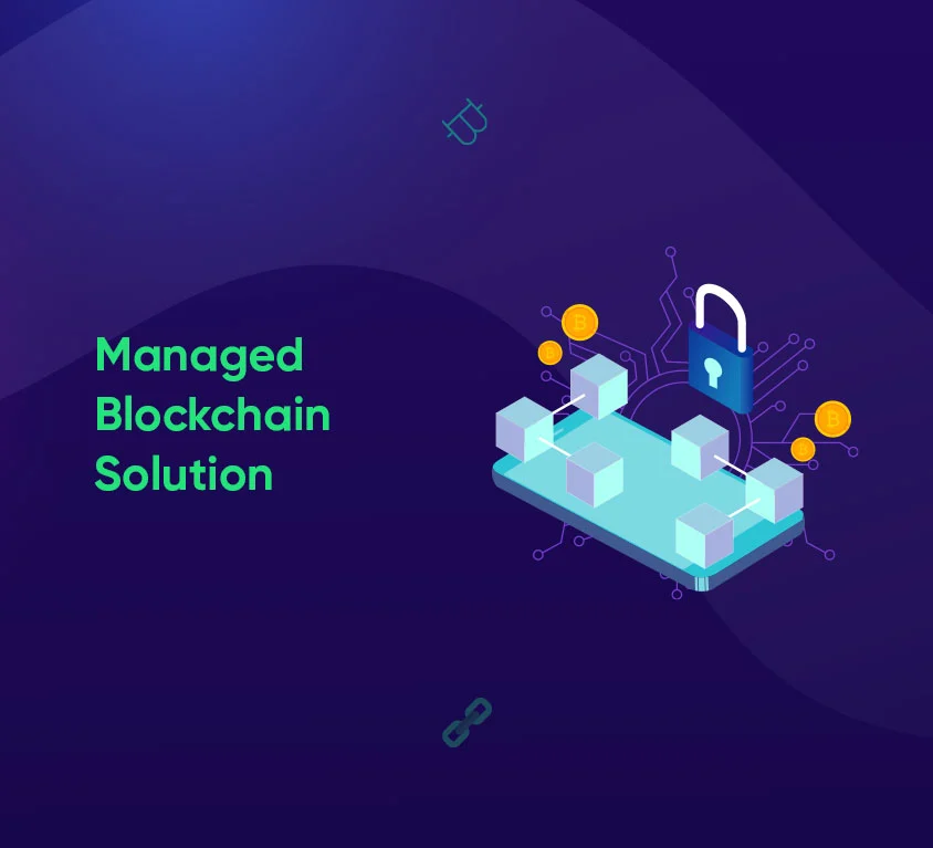 Managed Blockchain Solutions
